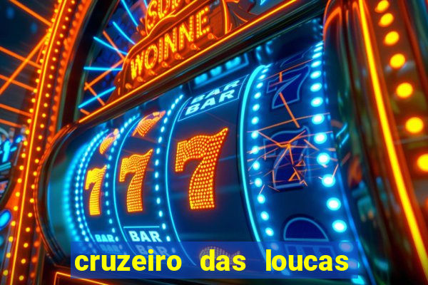 cruzeiro das loucas filme completo dublado